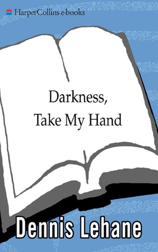 Darkness, Take My Hand (EBook, 2006, HarperCollins)