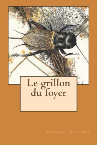 Le grillon du foyer (Paperback, French language, 2015, CreateSpace Independent Publishing Platform)