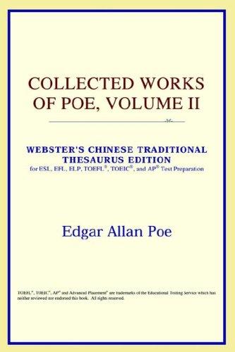 Collected Works of Poe, Volume II (Webster's Chinese-Simplified Thesaurus Edition) (Paperback, 2006, ICON Reference)