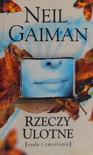 Rzeczy Ulotne (Paperback, Polish language, 2006, Wydawnictwo Mag)