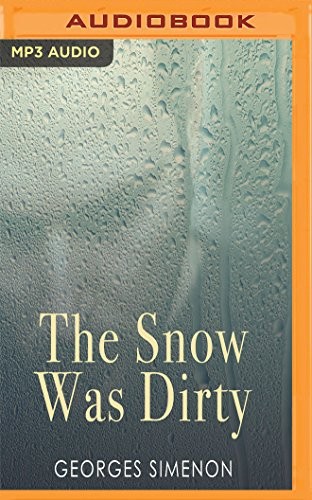 Snow Was Dirty, The (AudiobookFormat, 2017, Audible Studios on Brilliance Audio)