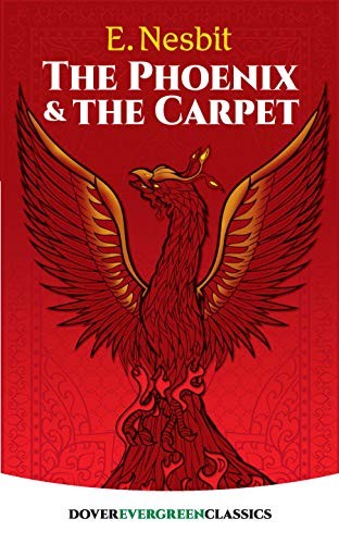 The Phoenix and the Carpet (Dover Children's Evergreen Classics) (Paperback, 2018, Dover Publications)