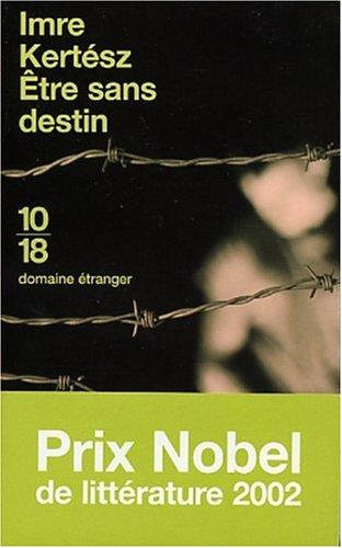 Être sans destin (French language, 2002, Actes Sud)