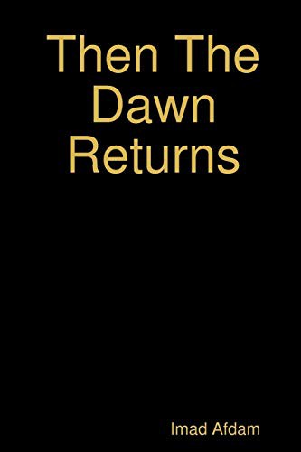 Then The Dawn Returns (Paperback, 2017, lulu.com, Lulu.com)
