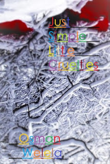 Just Simple Little Cruelties (EBook, Osman Welela)