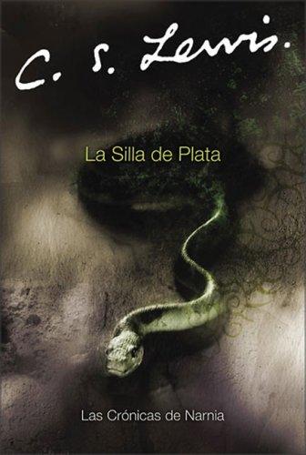 La Silla de Plata (Narnia®) (Paperback, Spanish language, 2005, Rayo)