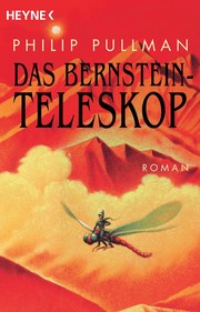 Das Bernstein Teleskop (Paperback, German language, 2002, Heyne Verlag)