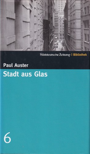 Stadt aus Glas (Hardcover, German language, 2004, Süddeutsche Zeitung GmbH)