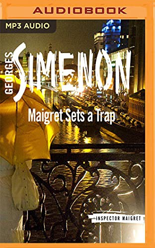 Maigret Sets a Trap (AudiobookFormat, 2018, Audible Studios on Brilliance, Audible Studios on Brilliance Audio)