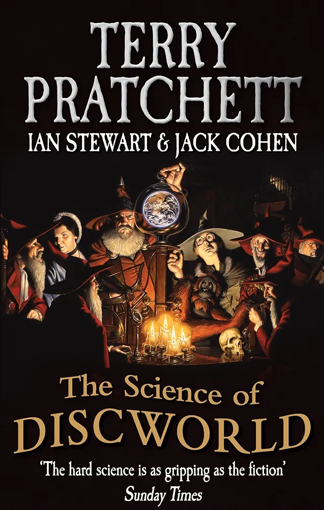 The Science of Discworld (2013, Ebury Press)