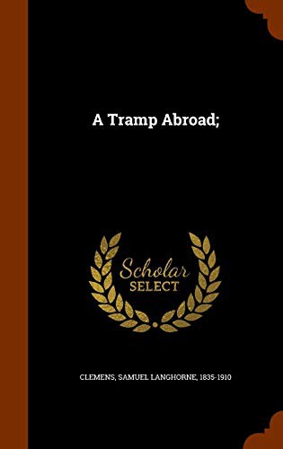 A Tramp Abroad; (Hardcover, 2015, Arkose Press)