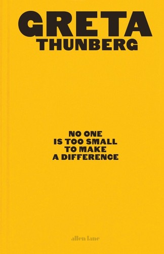 No One Is Too Small to Make a Difference (Hardcover, 2019, Allen Lane)