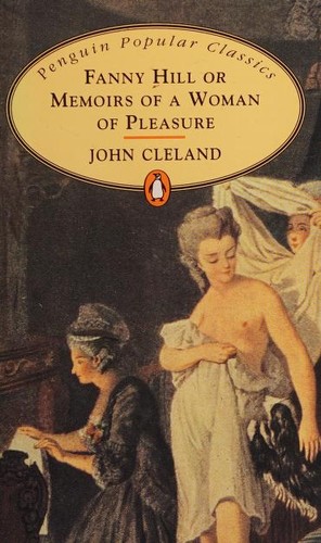 Fanny Hill, or, Memoirs of a woman of pleasure (1985, Penguin Books Ltd)