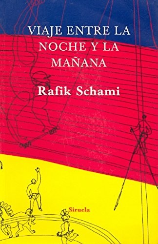Viaje entre la noche y la mañana (Paperback, Spanish language, 1996, Siruela)