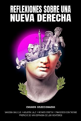Reflexiones Sobre Una Nueva Derecha (EBook, Español language, 2023, Indie)