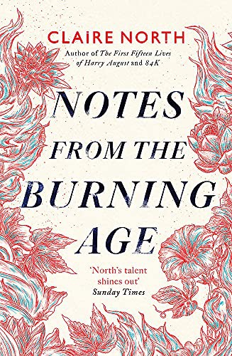 Notes from the Burning Age (Hardcover, 2021, Orbit)