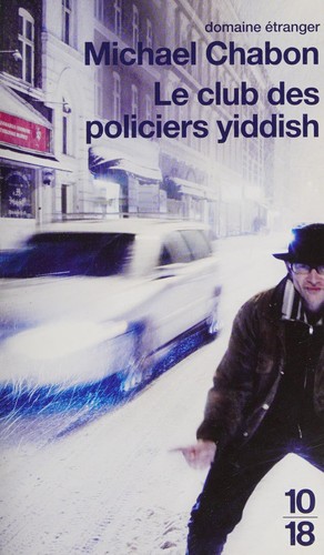 Le club des policiers yiddish (Paperback, French language, 2010, 10-18)