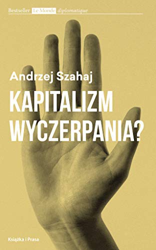 Kapitalizm wyczerpania? (Paperback, 2019, Ksiazka i Prasa)