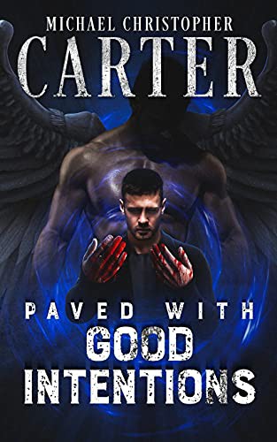 Paved With Good Intentions (Paperback, 2019, Independently published)