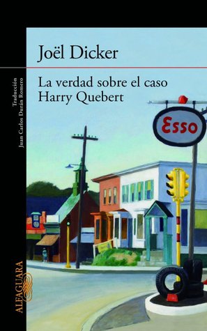 La verdad sobre el caso Harry Quebert (Spanish language, 2013, Alfaguara)