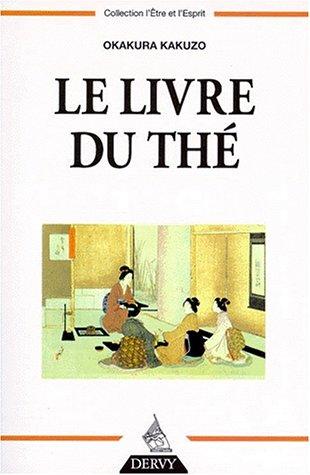 Le Livre du thé (Paperback, French language, 1998, Dervy)