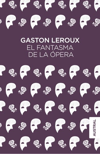 El fantasma de la ópera (Hardcover, Spanish language, 2018, Espasa)