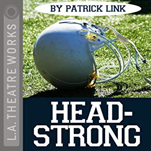 Headstrong (AudiobookFormat, 2013, LA Theatre Works)