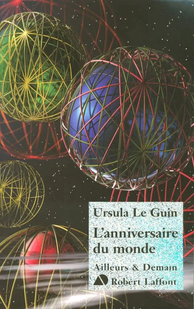 L'anniversaire du monde (French language, 2012, Éditions Robert Laffont)