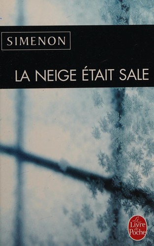 La neige était sale (French language, 2008, Presses de la Cité)