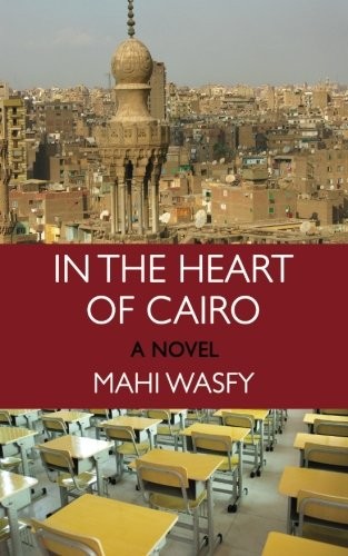 In the Heart of Cairo (Paperback, 2016, CreateSpace Independent Publishing Platform)
