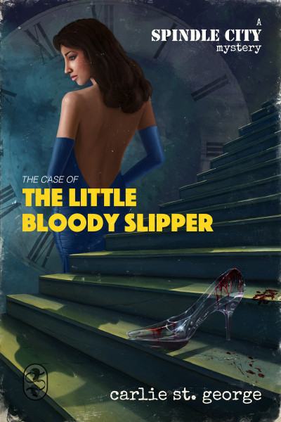 The Case of the Little Bloody Slipper (EBook, 2015, Book Smugglers Publishing)