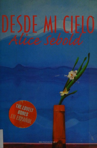 Desde mi cielo (Spanish language, 2003, Mondadori, Distributed by Random House Español)