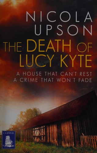 The death of Lucy Kyte (2013, Clipper Large Print)