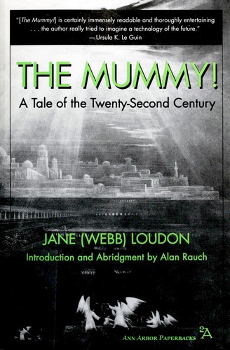 The mummy! : a tale of the twenty-second century (1997, The University of Michigan Press)