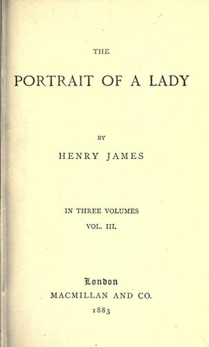 The portrait of a lady. (1883, Macmillan)