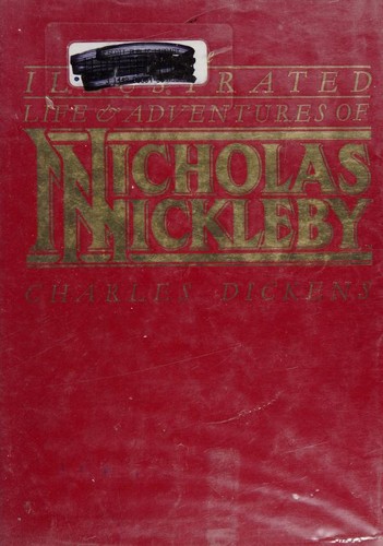 The illustrated life & adventures of Nicholas Nickleby (1982, Macmillan)