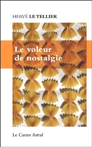 Le voleur de nostalgie (French language, 2005, Castor astral, CASTOR ASTRAL)