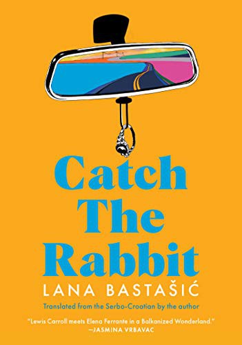 Catch the Rabbit (Paperback, 2021, Restless Books)