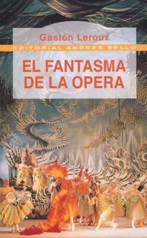 El Fantasma de La Opera (Paperback, Spanish language, 1999, Andres Bello)