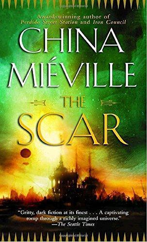 The Scar (New Crobuzon, #2) (2004)