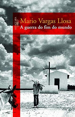 A guerra do fim do mundo (Paperback, Portuguese language, 2008, Alfaguara)