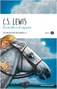 Il cavallo e il ragazzo (Paperback, Italian language, 2010, Mondadori)