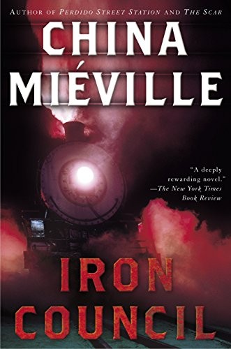 Iron Council (Paperback, 2005, Del Rey Books)