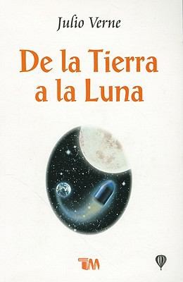De la Tierra a la Luna (Spanish language, 2010, Tomo)