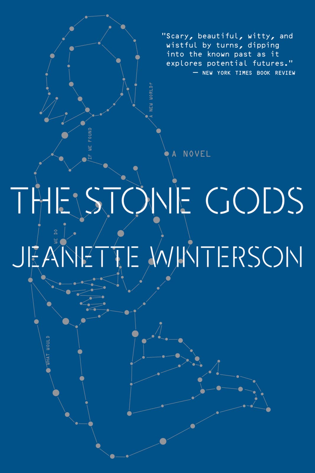 The stone gods (2007, Hamish Hamilton)