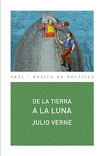 De la Tierra a la Luna (Paperback, Spanish language, 2008, Ediciones Akal, S.A.)