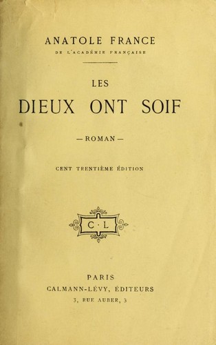 Les dieux ont soif. (French language, 1912, Calmann-Lévy)