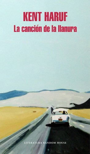 La canción de la llanura (2017, Literatura Random House)