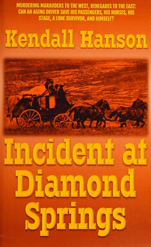 Incident at Diamond Springs (2015, Dixon-Price Publishing)