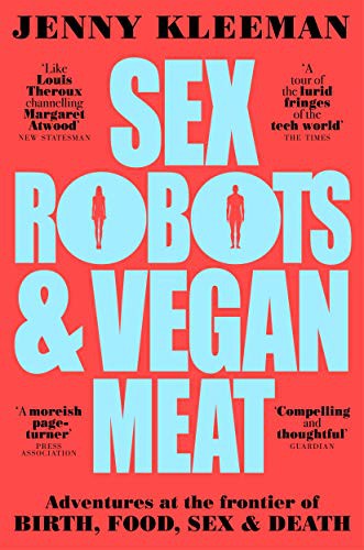 Sex Robots & Vegan Meat (Paperback)